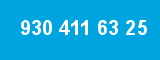 930 411 63 25